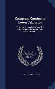 Camp and Camino in Lower California: A Record of the Adventures of the Author While Exploring Peninsular California, Mexico