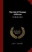 The Life of Thomas Jefferson: In 3 Volumes, Volume 1