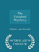 The Finished Mystery - Scholar's Choice Edition