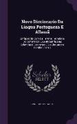 Novo Diccionario Da Lingua Portugueza E Allemã: Enriquecido Com Os Termos Technicos Do Commercio E Da Industria, Das Sciencias E Das Artes E Da Lingua