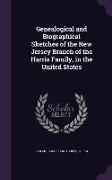 Genealogical and Biographical Sketches of the New Jersey Branch of the Harris Family, in the United States