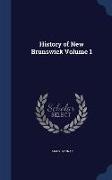 History of New Brunswick Volume 1