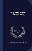 Fifty Years in the Church of Rome