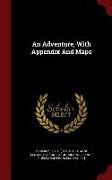 An Adventure, with Appendix and Maps