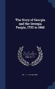 The Story of Georgia and the Georgia People, 1732 to 1860