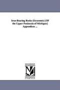 Iron-Bearing Rocks (Economic) [Of the Upper Peninsula of Michigan] Appendices