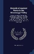 Records of Ancient Races in the Mississippi Valley: Being an Account of Some of the Pictographs, Sculptured Hieroglyphs, Symbolic Devices, Emblems and