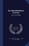 Sir John Hawkwood (L'Acuto): Story of a Condottiere