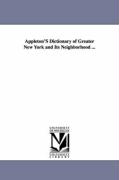 Appleton's Dictionary of Greater New York and Its Neighborhood