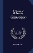 A History of Philosophy: With Especial Reference to the Formation and Development of Its Problems and Conceptions