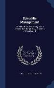 Scientific Management: A Collection of the More Significant Articles Describing the Taylor System of Management