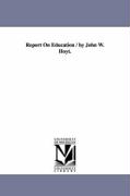 Report on Education / By John W. Hoyt