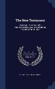 The New Testament: Translated from the Sinaitic Manuscript Discovered by Constantine Tischendorf at Mt. Sinai