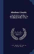 Abraham Lincoln: Complete Works, Comprising His Speeches, Letters, State Papers, and Miscellaneous Writings, Volume 2