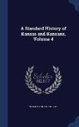 A Standard History of Kansas and Kansans, Volume 4