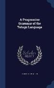 A Progressive Grammar of the Telugu Language