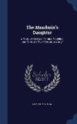 The Mandarin's Daughter: A Story of the Great Taiping Rebellion, and Gordon's Ever-Victorious Army