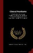Clinical Psychiatry: A Text-Book for Students and Physicians, Abstracted and Adapted From the Sixth German Edition of Kraepelin's Lehrbuch