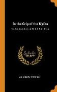 In the Grip of the Nyika: Further Adventures in British East Africa