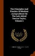 The Principles And Practice Of Medical Jurisprudence By The Late Alfred Swaine Taylor, Volume 1