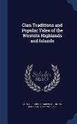 Clan Traditions and Popular Tales of the Western Highlands and Islands