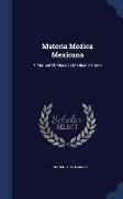 Materia Medica Mexicana: A Manual of Mexican Medicinal Herbs