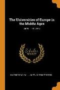 The Universities of Europe in the Middle Ages, Volume 2, Series 1