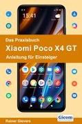 Das Praxisbuch Xiaomi Poco X4 GT - Anleitung für Einsteiger