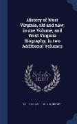 History of West Virginia, Old and New, in One Volume, and West Virginia Biography, in Two Additional Volumes