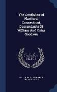 The Goodwins of Hartford, Connecticut, Descendants of William and Ozias Goodwin