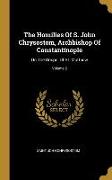 The Homilies Of S. John Chrysostom, Archbishop Of Constantinople: On The Gospel Of St. Matthew, Volume 2