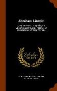 Abraham Lincoln: Complete Works, Comprising His Speeches, Letters, State Papers, and Miscellaneous Writings, Volume 2