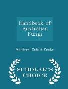 Handbook of Australian Fungi - Scholar's Choice Edition