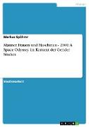 Männer, Frauen und Maschinen - 2001: A Space Odyssey im Kontext der Gender Studies
