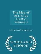 The Map of Africa by Treaty, Volume 1 - Scholar's Choice Edition
