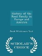 History of the Reed Family in Europe and America - Scholar's Choice Edition