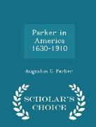 Parker in America 1630-1910 - Scholar's Choice Edition