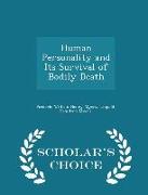 Human Personality and Its Survival of Bodily Death - Scholar's Choice Edition