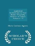 Analytical Institutions in Four Books: Originally Written in Italian, Volumes 1-2 - Scholar's Choice Edition