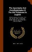 The Apocrypha and Pseudepigrapha of the Old Testament in English: With Introductions and Critical and Explanatory Notes to the Several Books: Ed., in