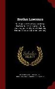 Brother Lawrence: The Practice of the Presence of God the Best Rule of a Holy Life: Being Conversations and Letters of Nicholas Herman o