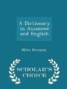 A Dictionary in Assamese and English - Scholar's Choice Edition