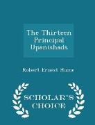 The Thirteen Principal Upanishads - Scholar's Choice Edition