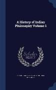 A History of Indian Philosophy Volume 1