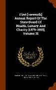 First [-Seventh] Annual Report of the State Board of Health, Lunacy and Charity [1879-1885], Volume 31