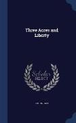 Three Acres and Liberty