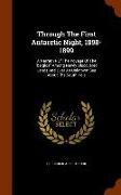 Through the First Antarctic Night, 1898-1899: A Narrative of the Voyage of the Belgica Among Newly Discovered Lands and Over an Unknown Sea about the