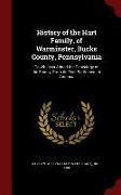 History of the Hart Family, of Warminster, Bucks County, Pennsylvania: To Which Is Added the Genealogy of the Family, from Its First Settlement in Ame