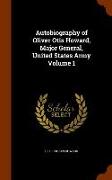Autobiography of Oliver Otis Howard, Major General, United States Army Volume 1