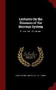 Lectures on the Diseases of the Nervous System: Delivered at La Salpêtrière